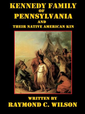 cover image of Kennedy Family of Pennsylvania and Their Native American Kin